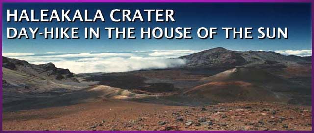 HALEAKALA CRATER - DAY-HIKE IN THE HOUSE OF THE SUN